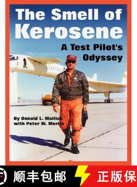【3-4周达】The Smell of Kerosene: A Test Pilot's Odyssey [9781410219053]