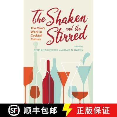 【3-4周达】The Shaken and the Stirred: The Year's Work in Cocktail Culture [9780253049742]