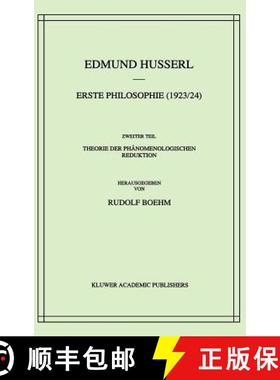 【3-4周达】Erste Philosophie (1923/24) Zweiter Teil Theorie der Phänomenologischen Reduktion [9789024702251]