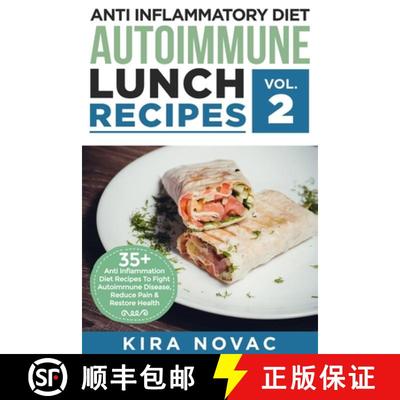 【3-4周达】Anti Inflammatory Diet: Autoimmune Lunch Recipes: 35+ Anti Inflammation Diet Recipes To Fi... [9781800950122]