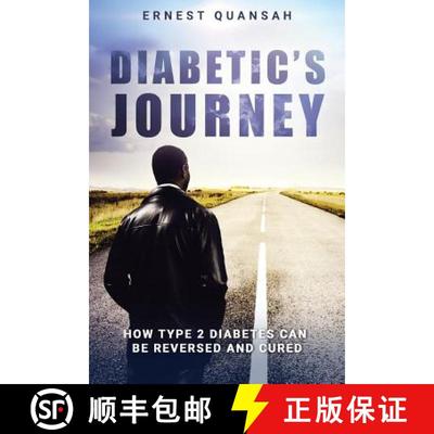 【3-4周达】Diabetic's Journey: How Type 2 Diabetes Can be Reversed and Cured [9780994767035]