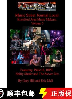 【3-4周达】Music Street Journal Local: Rockford Area Music Makers: Volume 5 [9780359973439]