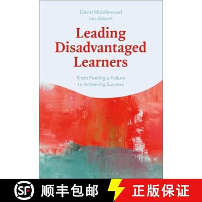 【3-4周达】Leading Disadvantaged Learners: From Feeling a Failure to Achieving Success [9781350128286]