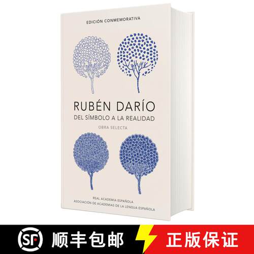 【3-4周达】精装 Rubén Darío, del simbolo a la realidad (Edición conmemorativa de la RAE y la ASALE... [9788420420677]