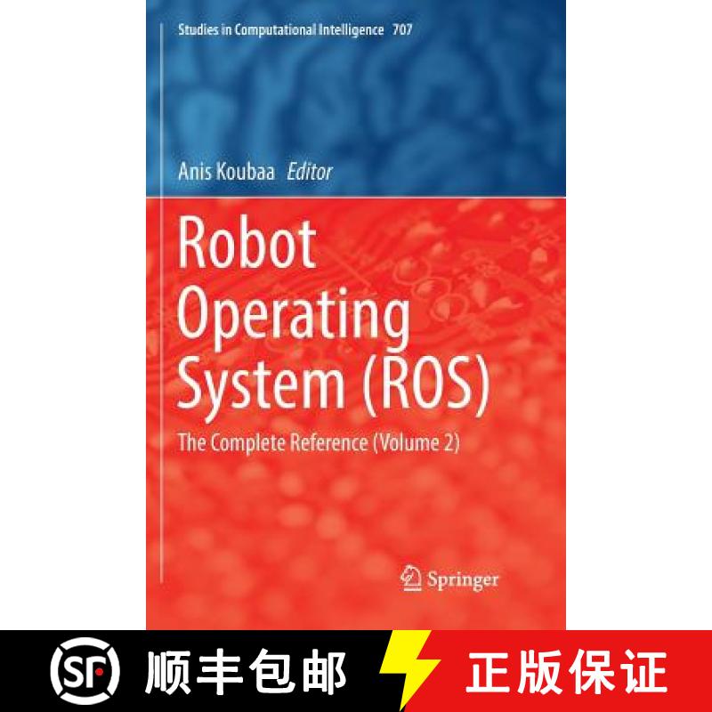 【3-4周达】Robot Operating System (ROS) : The Complete Reference  (Volume 2) [9783319855233]