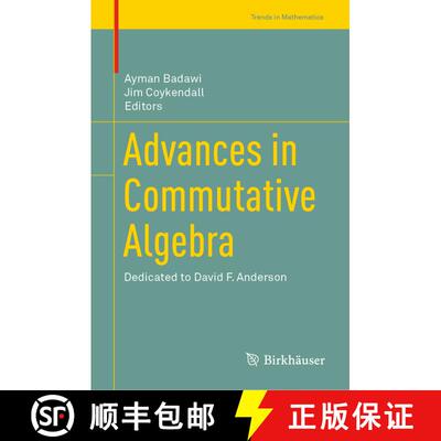 【3-4周达】精装 Advances in Commutative Algebra: Dedicated to David F. Anderson [9789811370274]