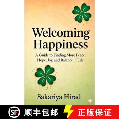【3-4周达】Welcoming Happiness: A Guide to Finding More Peace, Hope, Joy, and Balance in Life [9798993659206]