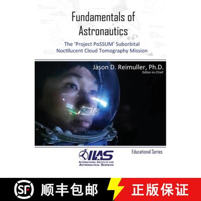 【3-4周达】精装 Fundamentals of Astronautics: The 'Project PoSSUM' Suborbital Noctilucent Cloud Tomog... [9780578161426]
