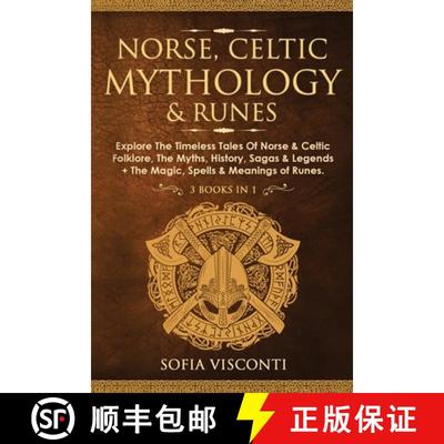 预订 Norse, Celtic Mythology & Runes: Explore The Timeless Tales Of Norse & Celtic Folklore, The Myth... [9781914312014]
