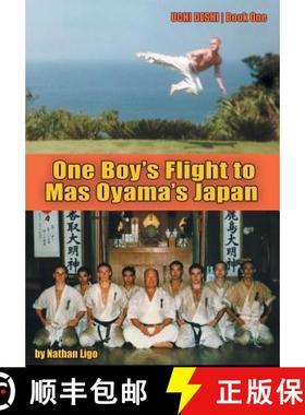 预订 One Boy's Flight to Mas Oyama's Japan: Uchi Deshi - Book One [9780990552215]