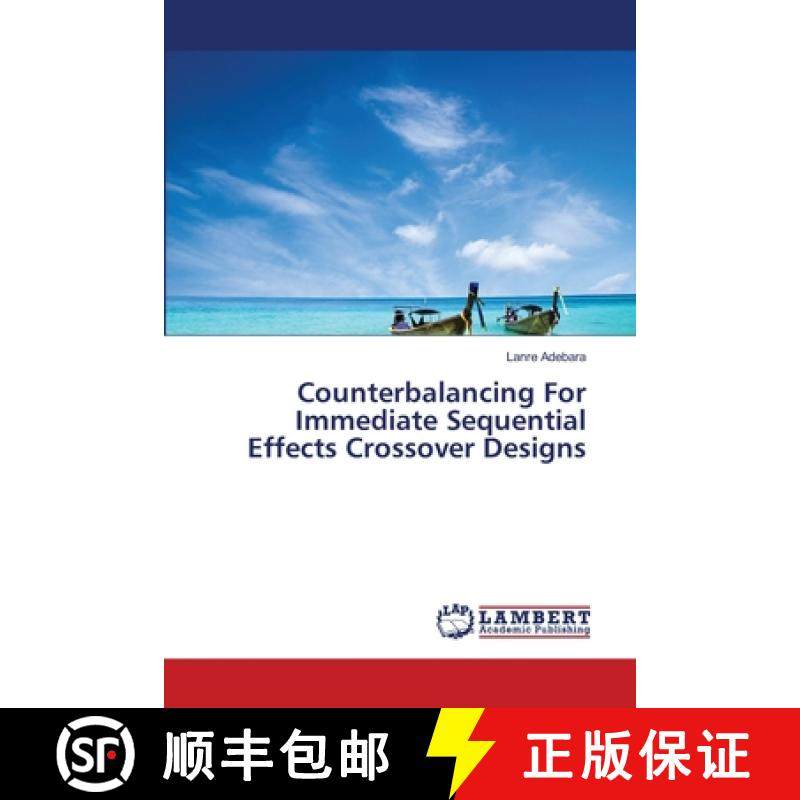 预订 Counterbalancing For Immediate Sequential Effects Crossover Designs [9786139830008]