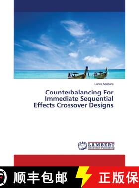 预订 Counterbalancing For Immediate Sequential Effects Crossover Designs [9786139830008]