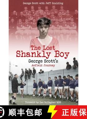 【3-4周达】The Lost Shankly Boy: George Scott's Anfield Journey [9781785316784]