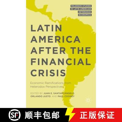 【3-4周达】Latin America after the Financial Crisis: Economic Ramifications from Heterodox Perspectives [9781137486615]