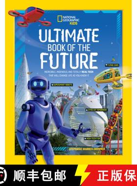 【3-4周达】Ultimate Book of the Future: Incredible, Ingenious, and Totally Real Tech That Will Change... [9781426371622]