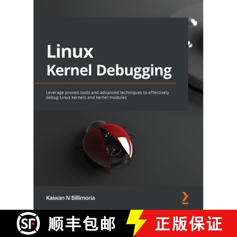 预订 Linux Kernel Debugging: Leverage proven tools and advanced techniques to effectively debug Linux... [9781801075039]