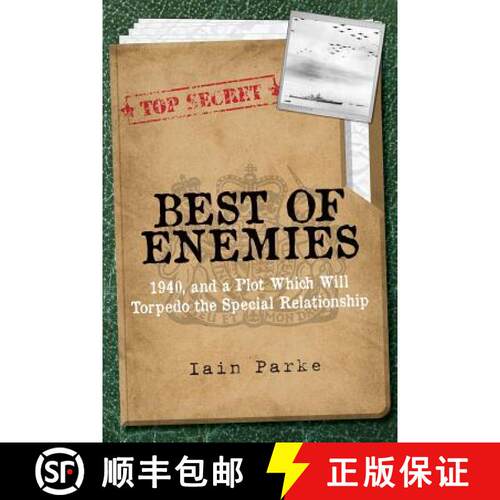 【3-4周达】Best of Enemies: 1940, and a plot which will torpedo the special relationship [9780993026157]