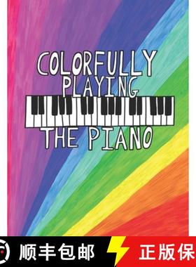 预订 Colorfully Playing the Piano [9780578244327]