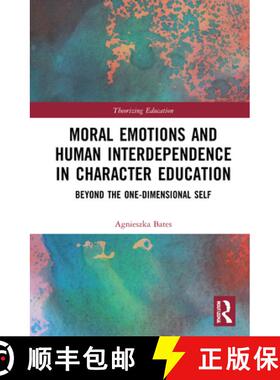【3-4周达】Moral Emotions and Human Interdependence in Character Education: Beyond the One-Dimensiona... [9780367503307]