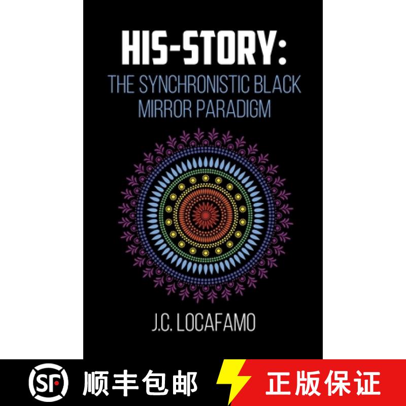 【2-3周达】His-story: The Synchronistic Black Mirror Paradigm [9781648019234]