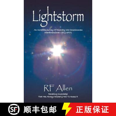 【3-4周达】Lightstorm: An Incredible Journey Of Discovery Into Consciousness Interdimensional Life & ... [9781504362122]