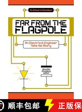 【3-4周达】Far from the Flagpole: An Electrical Engineer Tells His Story [9781631352799]