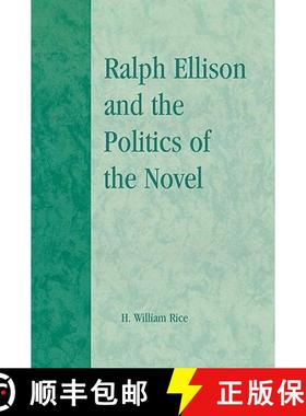 预订 Ralph Ellison and the Politics of the Novel [9780739123232]