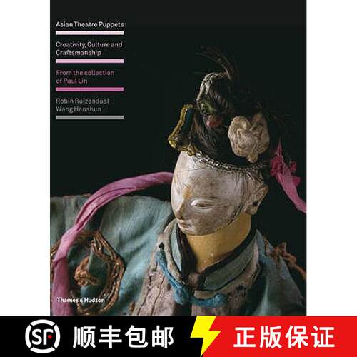 【3-4周达】精装 Asian Theatre Puppets: Creativity, Culture and Craftsmanship: From the Collection of ... [9780500514900]