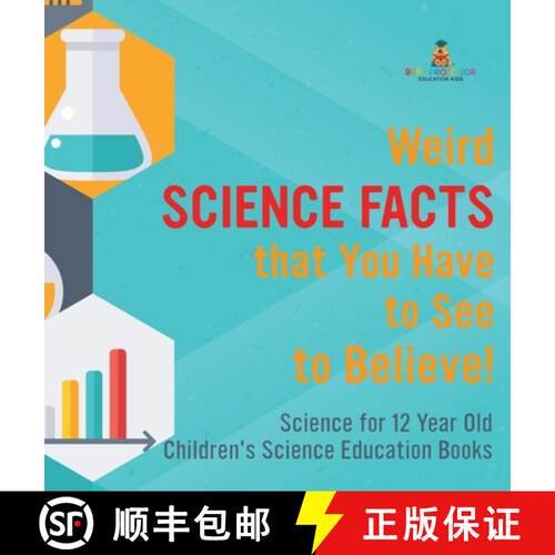 【3-4周达】精装 Weird Science Facts that You Have to See to Believe! Science for 12 Year Old | Childr... [9798869416414]