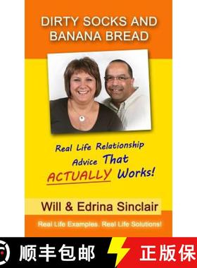 预订 Dirty Socks And Banana Bread: Real Life Relationship Advice That Actually Works! [9780991938308]