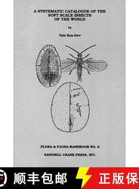 【3-4周达】Systematic Catalogue of the Soft Scale Insects of the World: (Homoptera: Coccoidea: Coccid... [9781877743139]