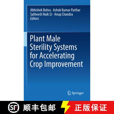 【3-4周达】Plant Male Sterility Systems for Accelerating Crop Improvement [9789811938108]