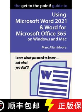 【3-4周达】The Get to the Point! Guide to Using Microsoft Word 2021 and Word for Microsoft Office 365... [9798201013103]
