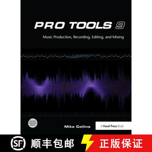 【3-4周达】精装 Pro Tools 9: Music Production, Recording, Editing, and Mixing [9781138380875]