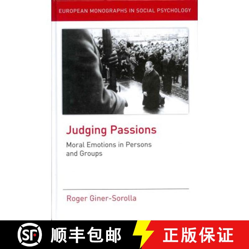 【4周达】Judging Passions: Moral Emotions in Persons and Groups [9781848720688]