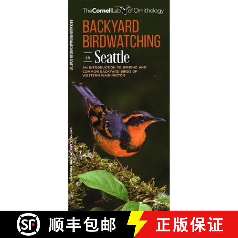 预订 Backyard Birdwatching in Seattle : An Introduction to Birding and Common Backyard Birds of Weste... [9781620053591]