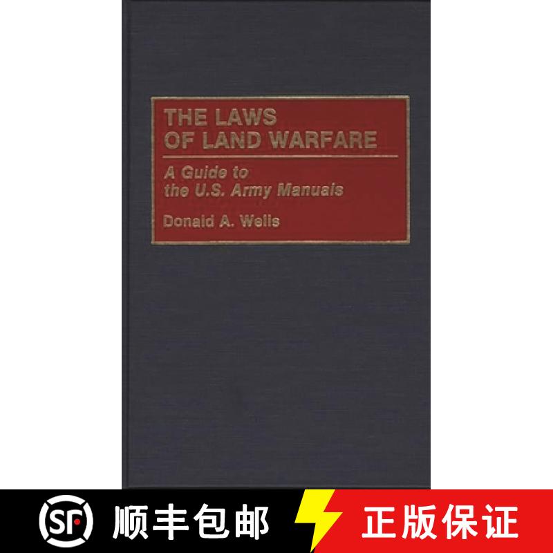 【3-4周达】The Laws of Land Warfare: A Guide to the U.S. Army Manuals [9780313286391]