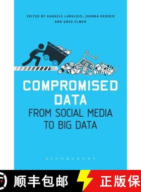 预订 Compromised Data: From Social Media to Big Data [9781501306501]