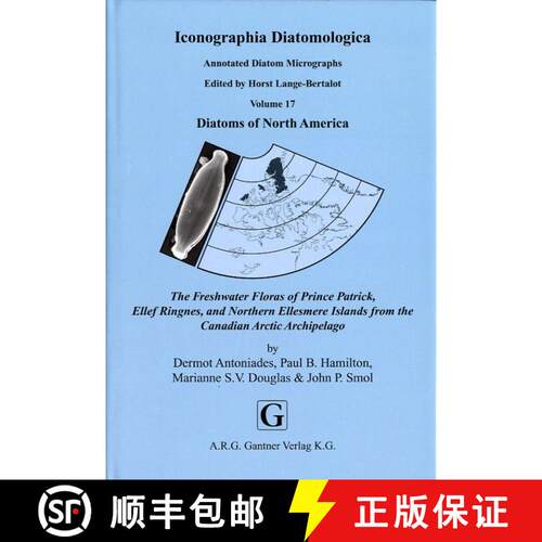 【3-4周达】精装 Iconographia Diatomologica, Volume 17: Diatoms of North America: Freshwater Floras of... [9783906166506]