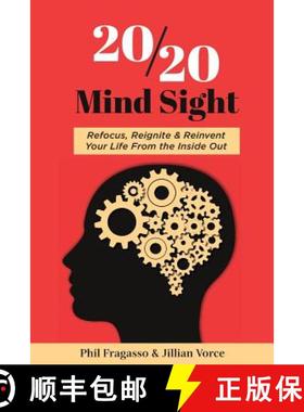 预订 20/20 Mind Sight: Refocus, Reignite & Reinvent Your Life From the Inside Out [9780692709382]