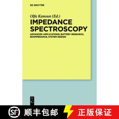 【3-4周达】Impedance Spectroscopy – Advanced Applications: Battery Research, Bioimpedance, System De... [9783110557121]