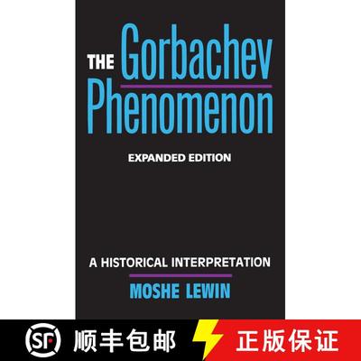 【3-4周达】The Gorbachev Phenomenon – A Historical Interpretation Expanded Edition (Paper) (First Ed... [9780520074293]