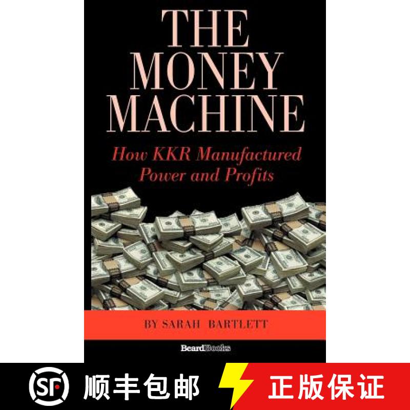 【2-3周达】The Money Machine:  How KKR Manufactured Power and Profits [9781587982491]