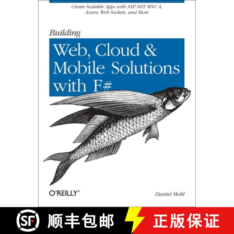 【3-4周达】Building Web, Cloud, and Mobile Solutions with F#: Create Scalable Apps with ASP.NET MVC 4... [9781449333768]