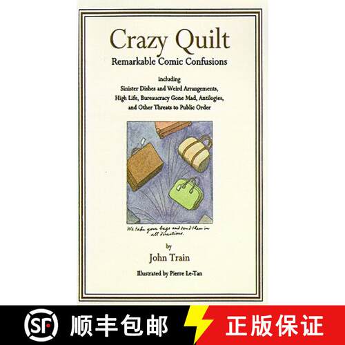 【3-4周达】Crazy Quilt: Remarkable Comic Confusions Including Sinister Dishes and Weird Arrangements,... [9780060955038]