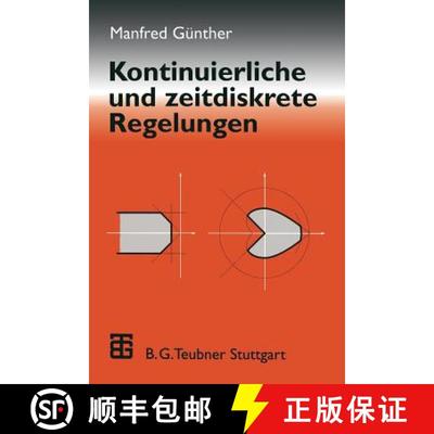 【3-4周达】Kontinuierliche und zeitdiskrete Regelungen [9783519061861]