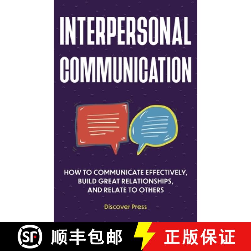 【2-3周达】Interpersonal Communication: How to Communicate Effectively, Build Great Relationships, an... [9781955423106]