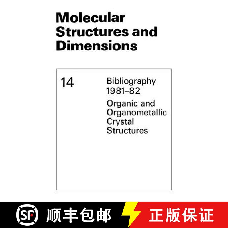 【3-4周达】Molecular Structures and Dimensions : Bibliography 1981-82 Organic and Organometallic Crys... [9789401723343]