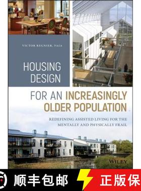 【3-4周达】Housing Design For An Increasingly Older Population: Redefining Assisted Living For The Me... [9781119180036]