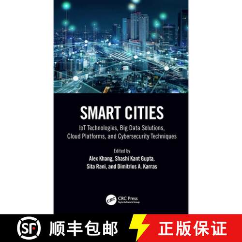 【3-4周达】精装 Smart Cities: IoT Technologies, Big Data Solutions, Cloud Platforms, and Cybersecurit... [9781032451114]